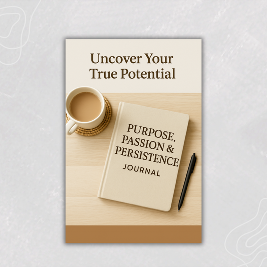 Purpose, Passion & Persistence Journal