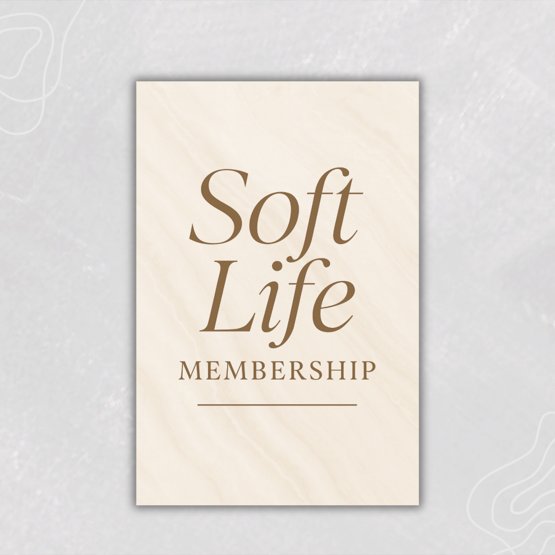 Soft Life Membership